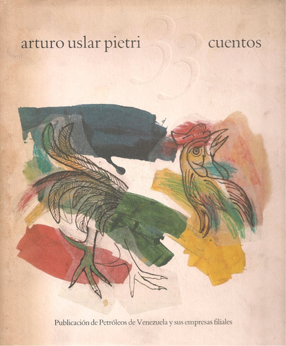 33 Cuentos Edición De Lujo / Arturo Uslar Pietri