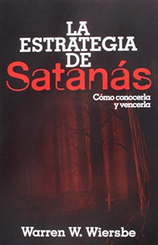 Libro : La Estrategia De Satanas - Wiersbe, Warren W.