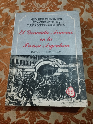 El Genocidio Armenio En La Prensa Argentina Tomo 1 1890-1900