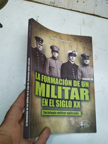 Libro La Formación De Un Militar Siglo 20