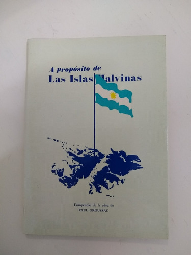 A Proposito De Las Islas Malvinas Groussac