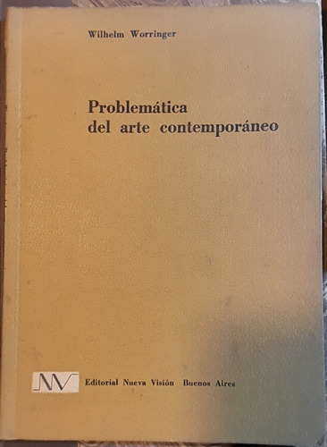 Problematica Del Arte Contemporaneo - Wilhelm Worringer C1