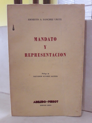 Derecho. Mandato Y Representación. Ernesto A. Sánchez Urite