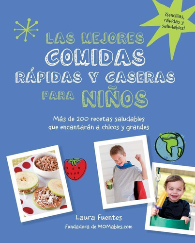 Mejores Comidas Rapidas Y Caseras Para Niños, Las-fuentes, L