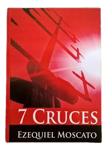 7 Cruces - Ezequiel Moscato