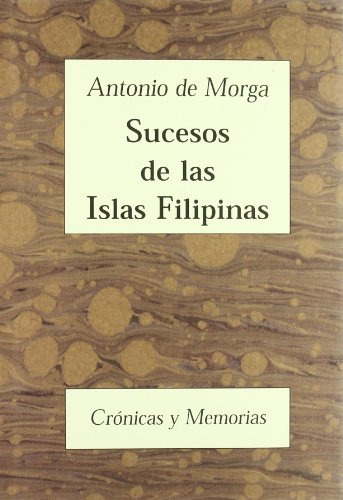 Libro Sucesos De Las Islas Filipinas De Morga Antonio De Pol