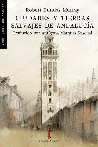 Ciudades Y Tierras Salvajes De Andaluc  A