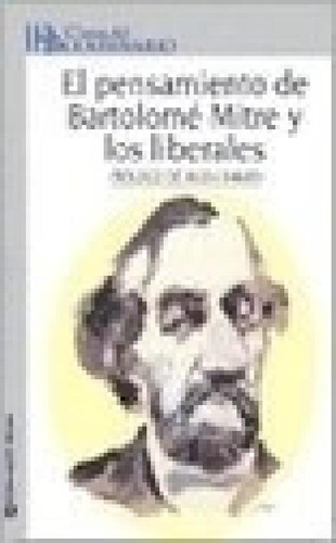 Libro - Pensamiento De Bartolome Mitre Y Los Liberales (cla