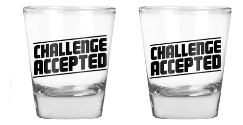 Vaso De Chupito Challenge Accepted Divertido Regalo De ...