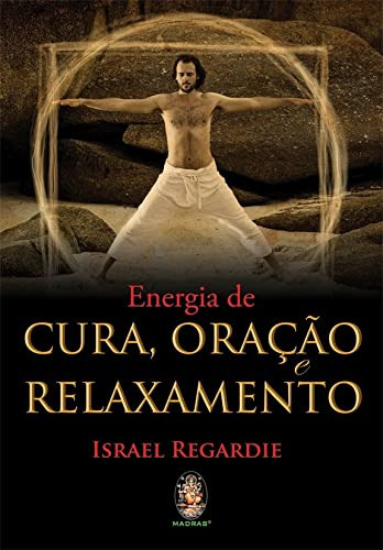 Libro Energia Da Cura Oração E Relaxamento De Regardie Israe