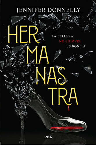 Hermanastra, de Donnelly, Jennifer. Serie Molino Editorial Molino, tapa blanda en español, 2019