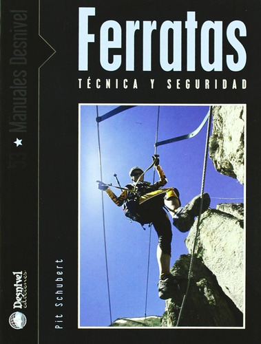 Ferratas Técnica Y Seguridad Desnivel Libro Escalada Roca