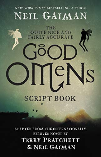 Book : The Quite Nice And Fairly Accurate Good Omens Script.