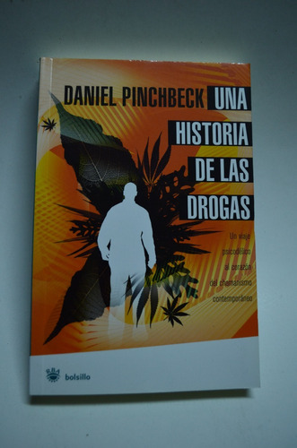 Una Historia De Las Drogas. Daniel Pinchbeck. Rba. /s