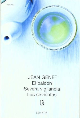 Libro El Balcon / Severa Vigilancia / Las Sirvientas De Jean