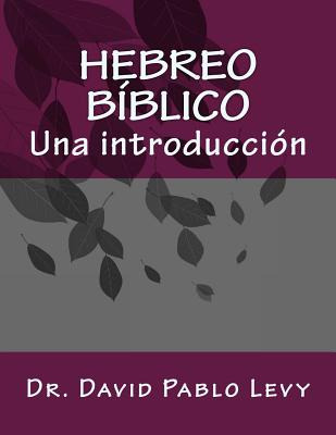 Libro Hebreo Biblico: Una Introduccion - Levy, David Pablo