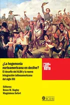 Comprar ¿La hegemonía norteamericana en declive?, de Varios y otros. Editorial Editorial Universidad Icesi, tapa blanda en español, 2014