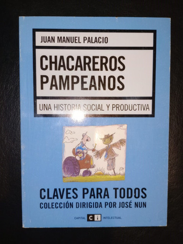 Libro Chacareros Pampeanos Juan Manuel Palacio