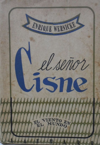 El Señor Cisne  Enrique Wernicke