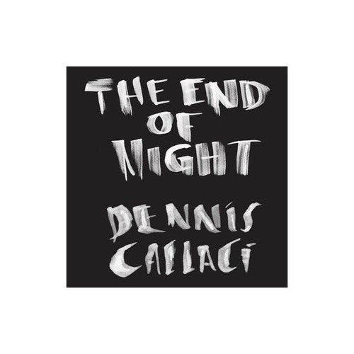 Callaci Dennis End Of Night Usa Import Cd Nuevo