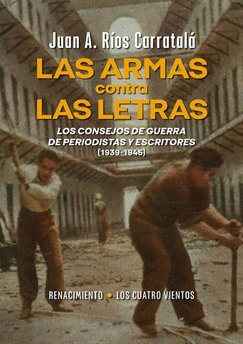 Libro: Las Armas Contra Las Letras. Ríos Carratalá, Juan Ant