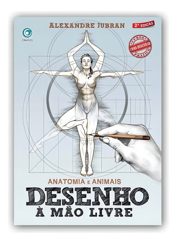 Desenho À Mão Livre: Anatomia E Animais, De Alexandre Jubran. Desenho À Mão Livre, Vol. 2. Editorial Criativo Em Português