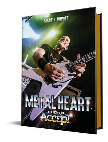 Livro Metal Heart: A História Do Accept - Capa Dura