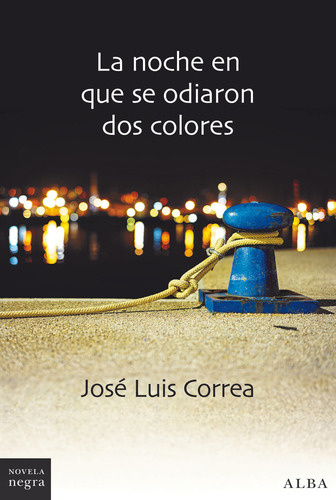 Noche En Que Se Odiaron Dos Colores,la - Correa, Jose Luis