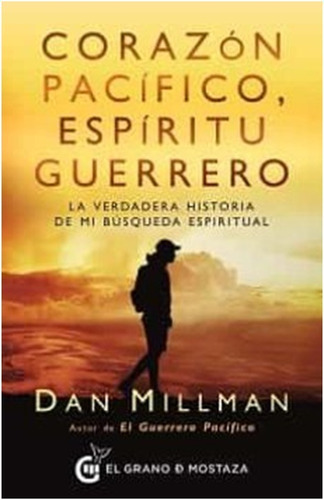  Corazon Pacifico, Espiritu Guerrerro  /  Dan Millman