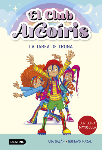 El Club Arcoiris 3. La Tarea De Trona - Galán, Ana  - * 