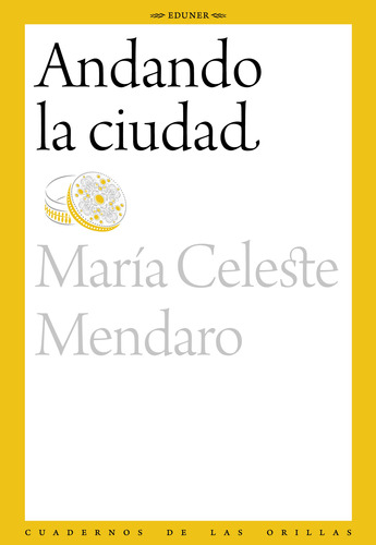 Maria Celeste Mendaro - Andando La Ciudad