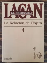 Comprar Seminario Volumen 4 La Relación De Objeto - J Lacan Paidós