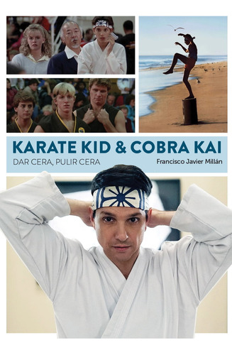 Karate Kid & Cobra Kai Dar Cera Pulir Cera - Millan Francisc