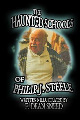 Libro The Haunted Schools Of Philip J. Steele - F Dean Sn...