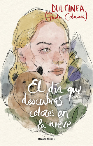 Libro El Dia Que Descubras Colores En La Nieve - Paola Ca...