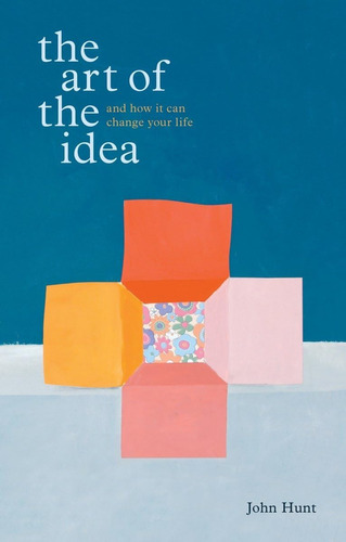 Libro:  The Art Of The Idea: And How It Can Change Your Life