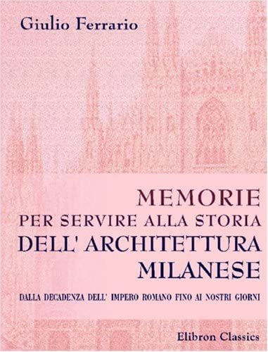 Libro: Memorie Per Servire Alla Storia Dell  Architettura Mi