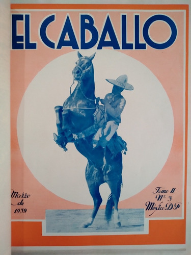 El Caballo 1939 Equitación, Charreria, Ejército México