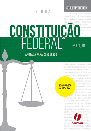 Constituição federal: ANOTADA PARA CONCURSOS, de Cruz, Vítor. Série Concursos Editora Ferreira Eireli, capa mole em português, 2022