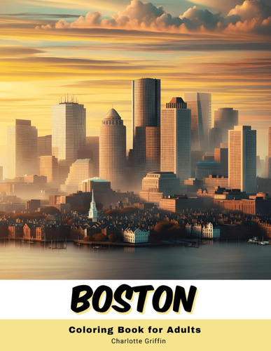 Libro: Boston Coloring Book For Adults: 40 Pages Of Boston L