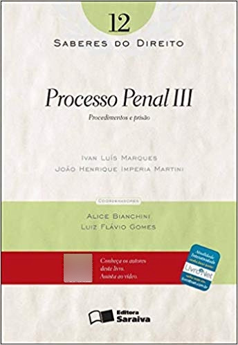 Livro Processo Penal Iii - Procedimentos E Prisão - Ivan Luis Marques E Joao Henrique Imperia Martini [2012]