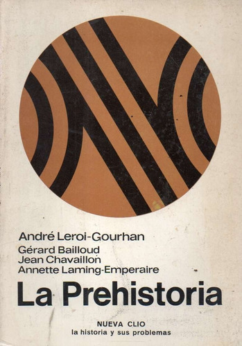 La Prehistoria Andre Leroi Gourhan 