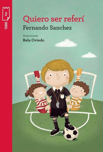 Libro Quiero Ser Referi - Fernando Sanchez