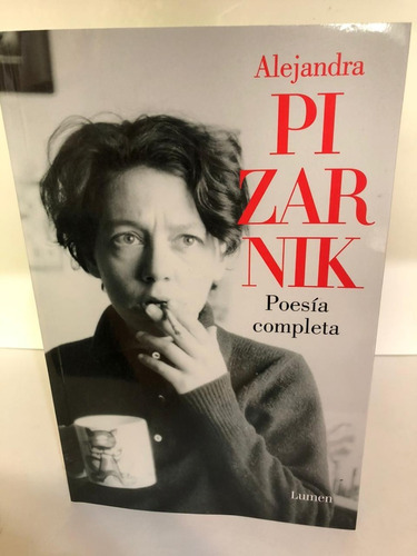 Poesía Completa - Alejandra Pizarnik - Ed. Lumen