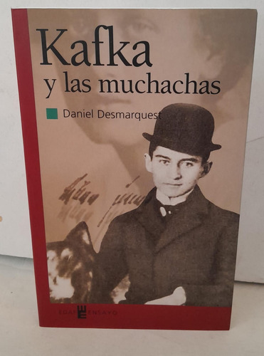 Kafka Y Las Muchachas - Daniel Desmarquest - Edaf 