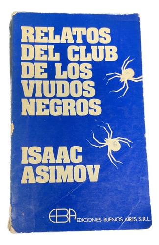 Relatos Del Club De Los Viudos Negros - Isaac Asimov - Usa 