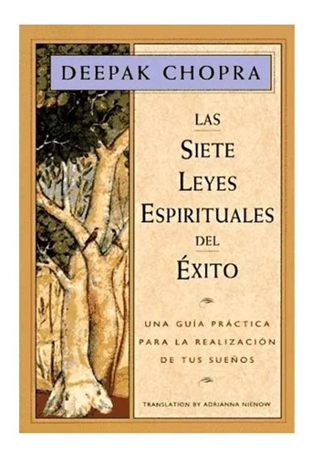 Las Siete Leyes Espirituales Del Exito Deepak Chopra