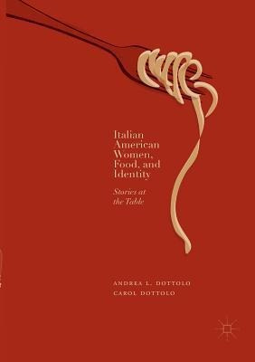 Libro Italian American Women, Food, And Identity : Storie...