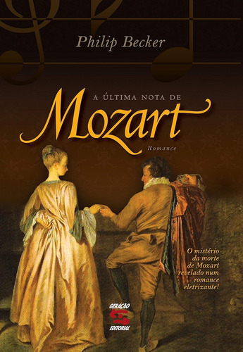 Livro A Última Nota De Mozart - Philip Becker [2010]