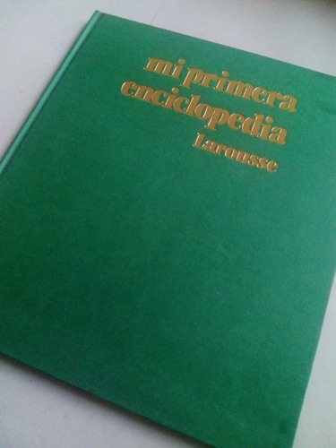 Mi Primera Enciclopedia Larousse Primera Edición
